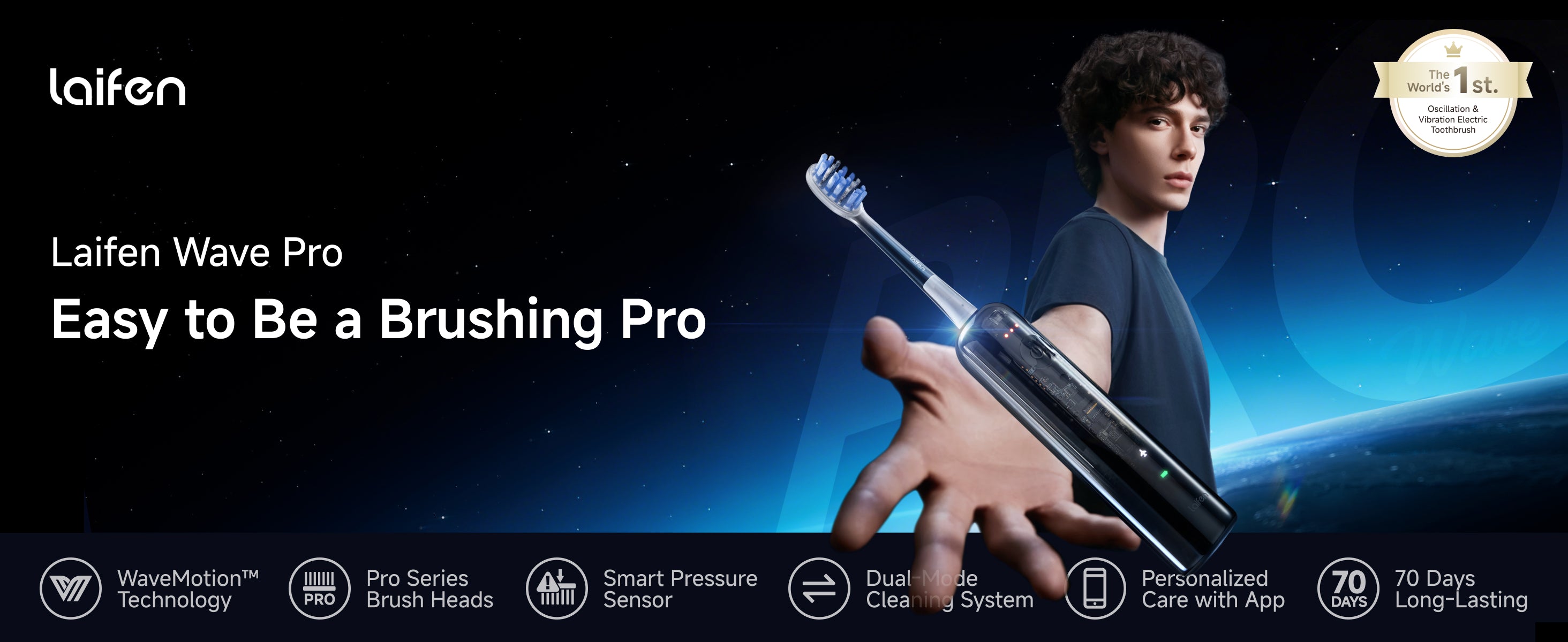 Laifen Wave Pro. Easy to be a brushing pro. WaveMotion Technology. Pro Series Brush Heads. Smart Pressure Sensor. Dual-Mode Cleaning System. Personalized Care with App. 70 Days Long-Lasting.